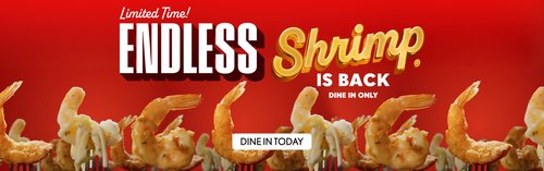 Limited Time! Endless Shrimp is back Dine in only - Dine in Today