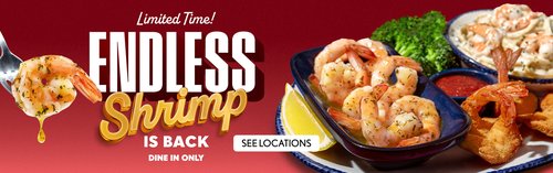 Limited Time Endless Shrimp is Back Dine in only - SEE LOCATIONS
