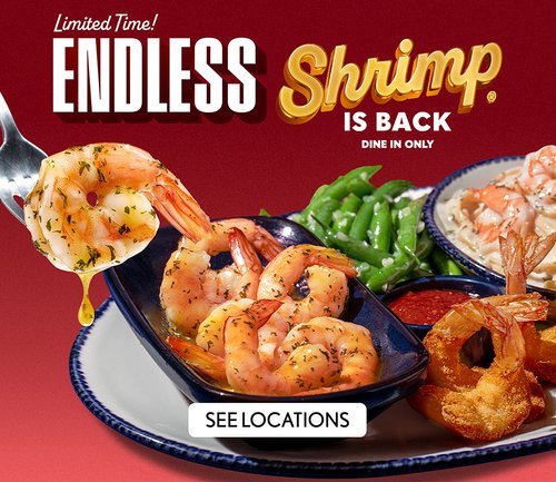 Limited Time Endless Shrimp is Back Dine in only - SEE LOCATIONS