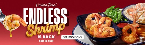 Limited Time Endless Shrimp is Back Dine in only - SEE LOCATIONS