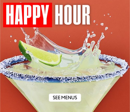 Happy Hour - See Menus